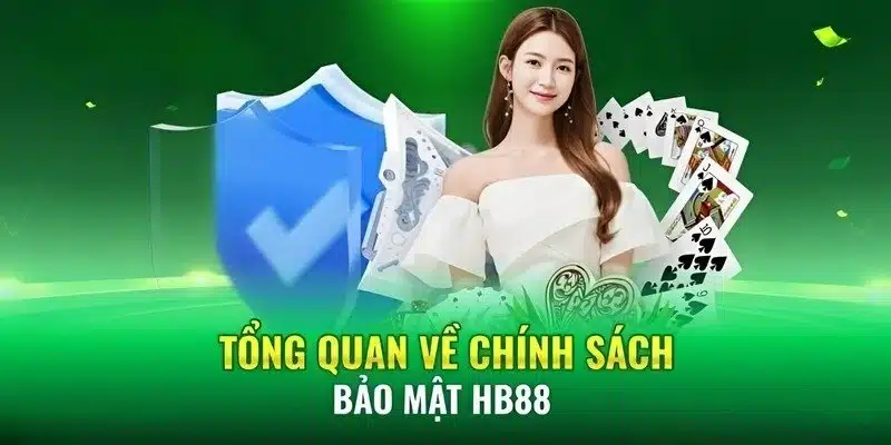 chinh-sach-bao-mat-quyen-loi-khach-hang-tai-hb88