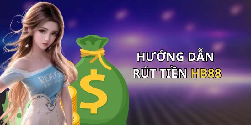 huong-dan-rut-tien-hb88