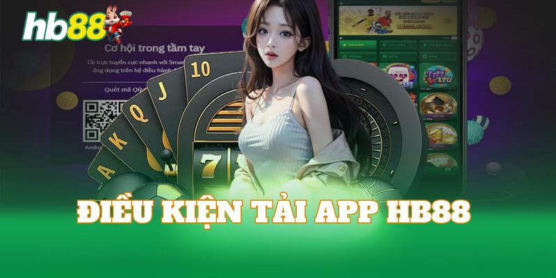 huong-dan-tai-app-hb88-dieu-kien 